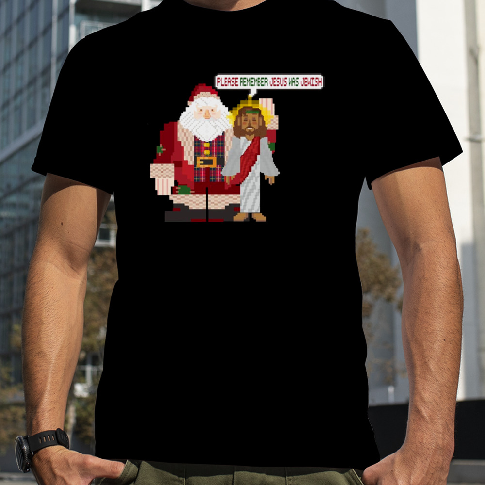 This Christmas Remember Jesus Was Jewish shirt