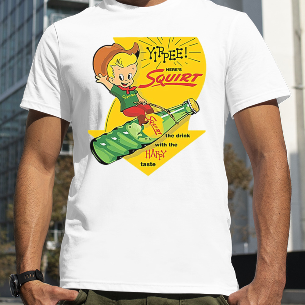 Yippee Squirt Happy shirt