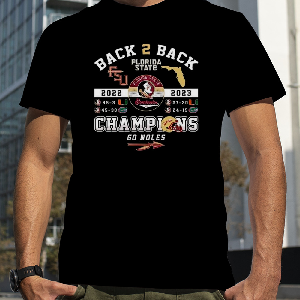 Back To Back 2022 2023 Florida Seminoles Champions Go Noles shirt