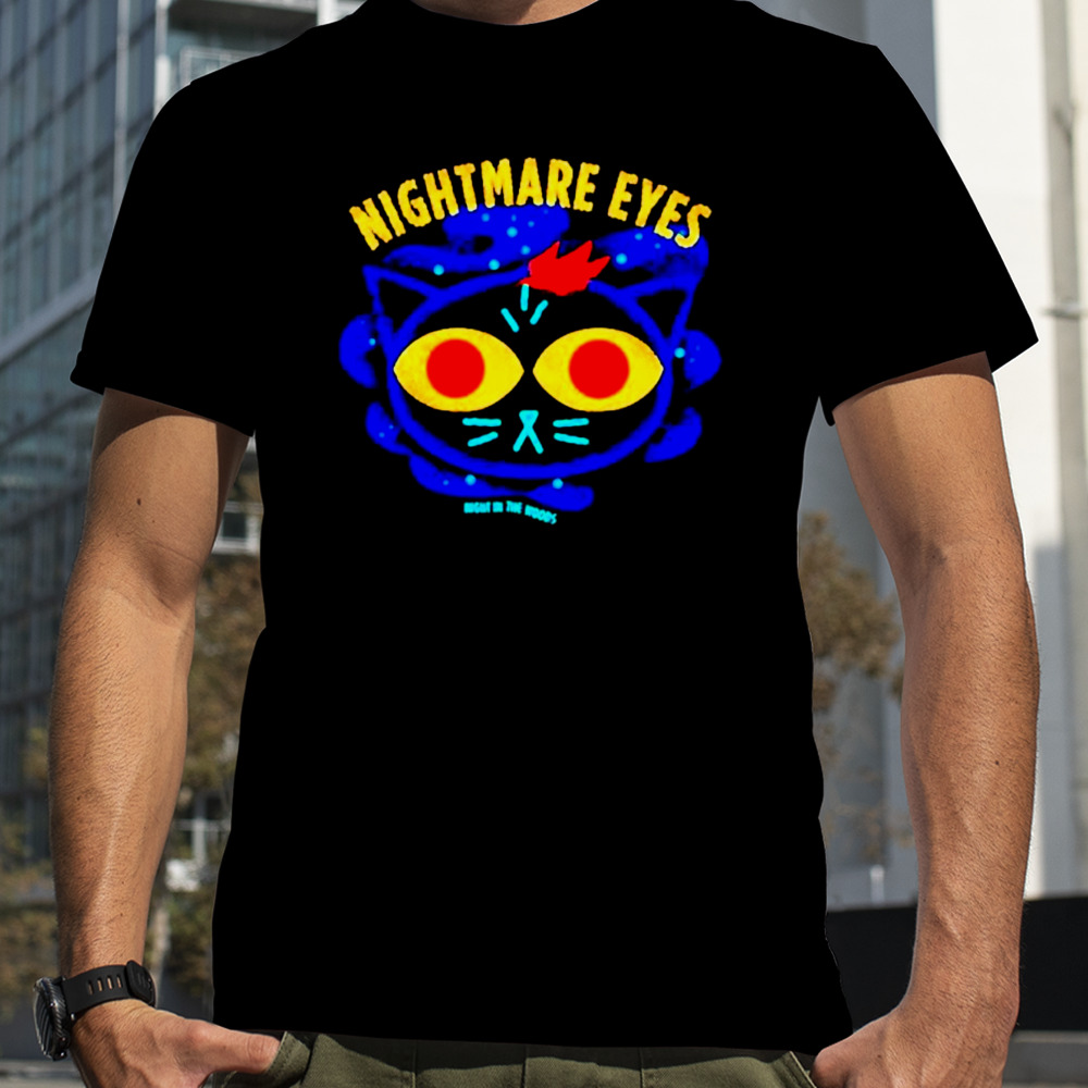 Cat Nightmare eyes shirt