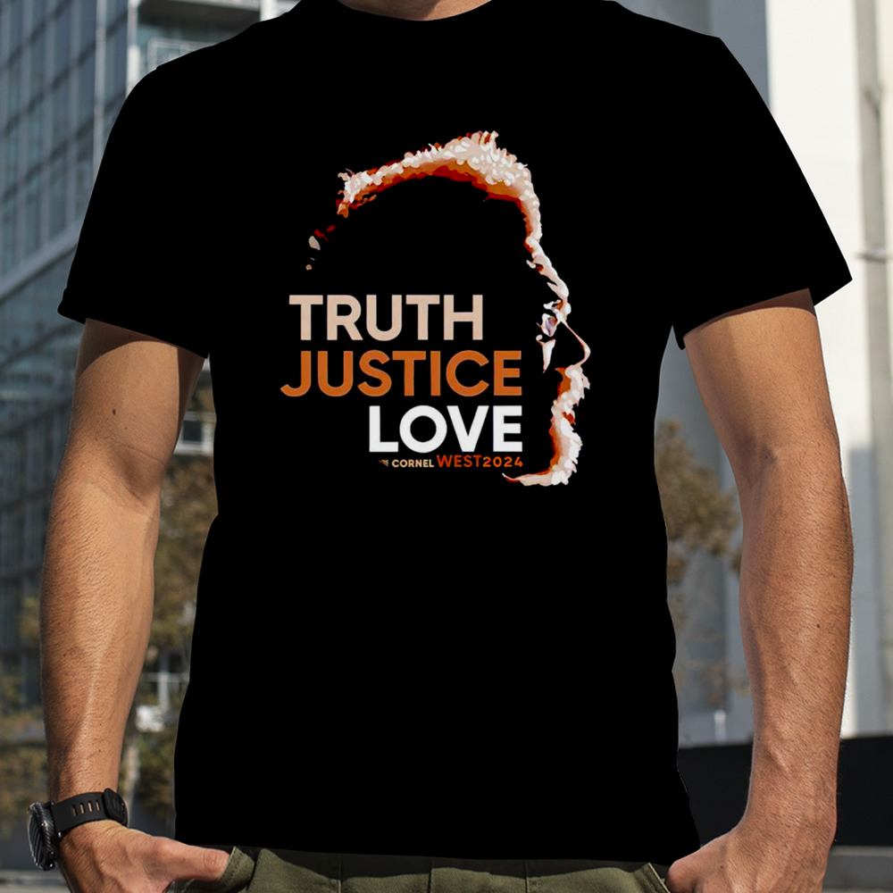 Cornel West 2024 truth justice love shirt