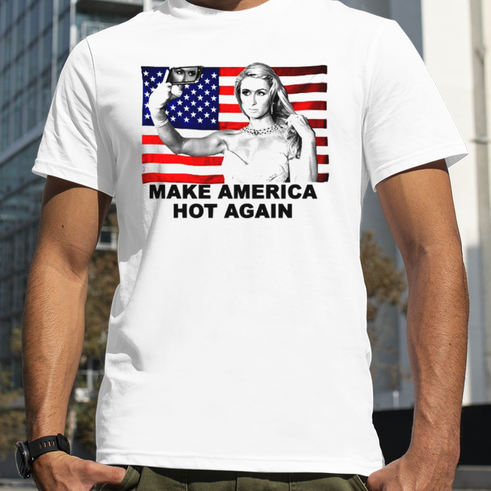 Hilton Make America Hot Again Funny Us Flag shirt