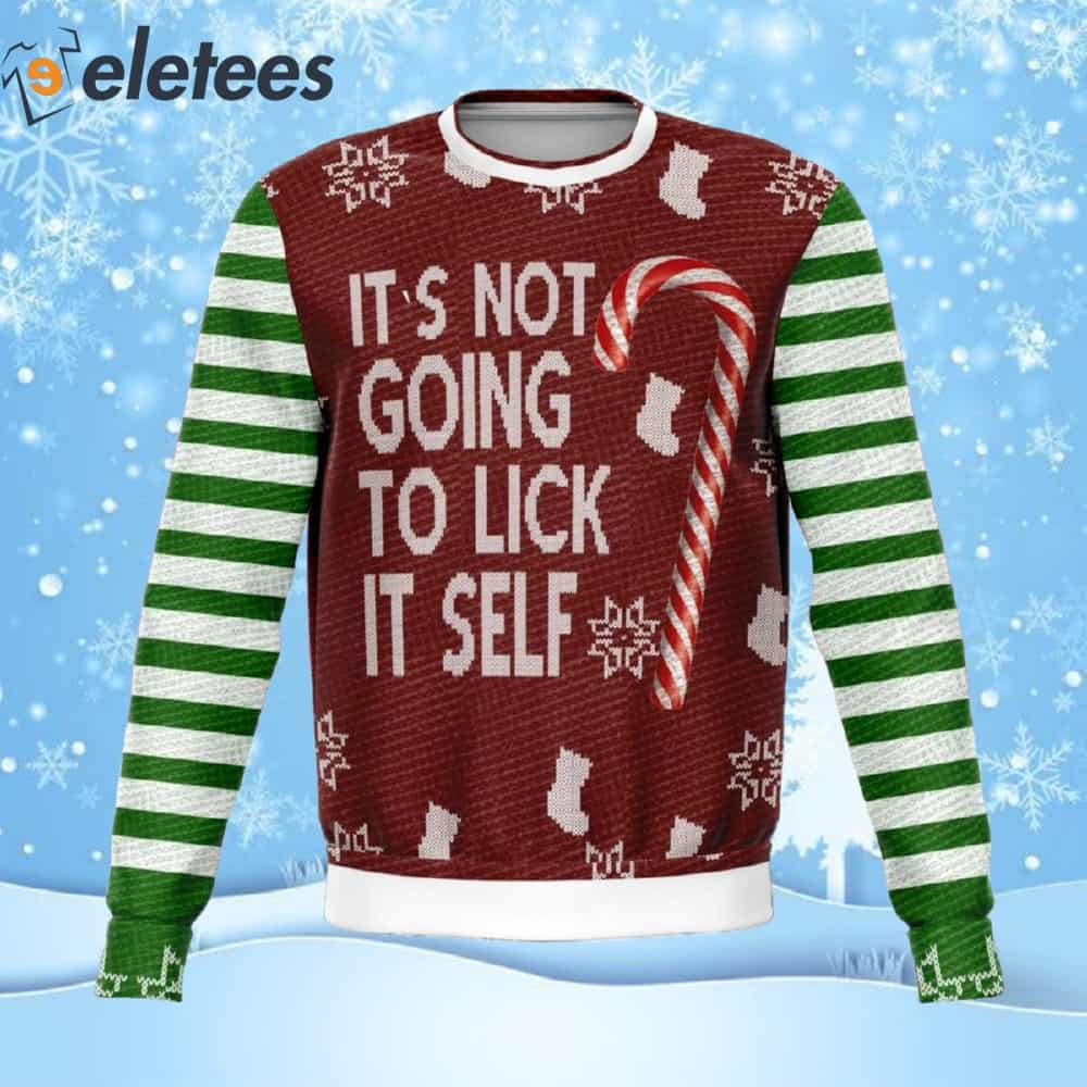 It's Not Going To Lick Itself Funny Ugly Christmas Sweater