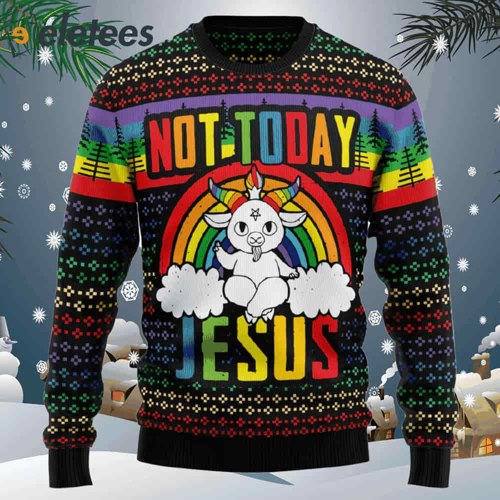 LGBT Not Today Jesus Ugly Christmas Sweater