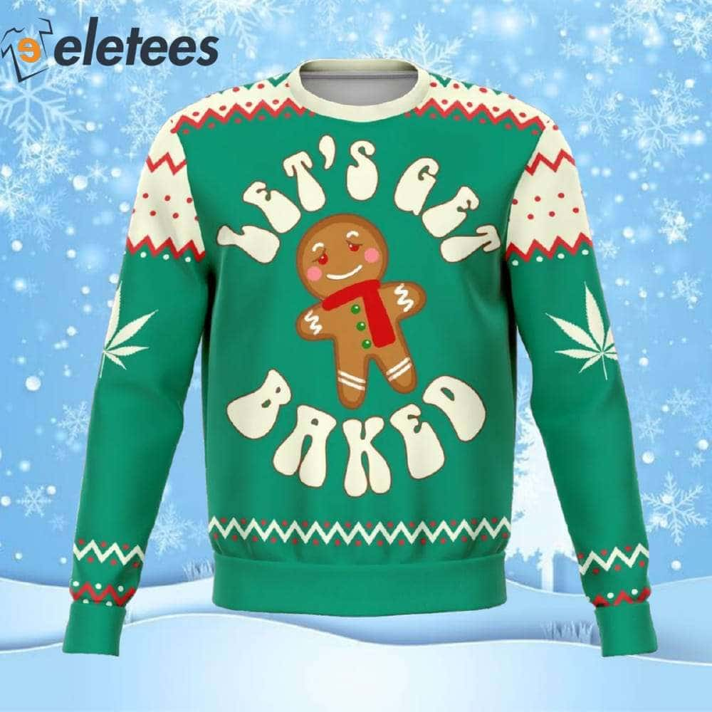 Let's Get Baked Ugly Christmas Sweater