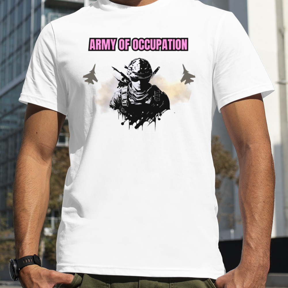 Logo Design Army Of Occupation shirt