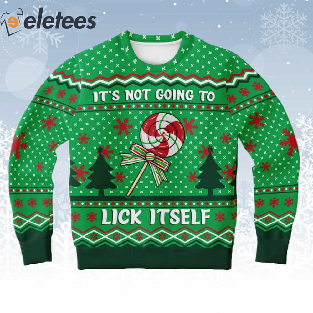 Lollipop It's Not Going To Lick Itself Ugly Christmas Sweater