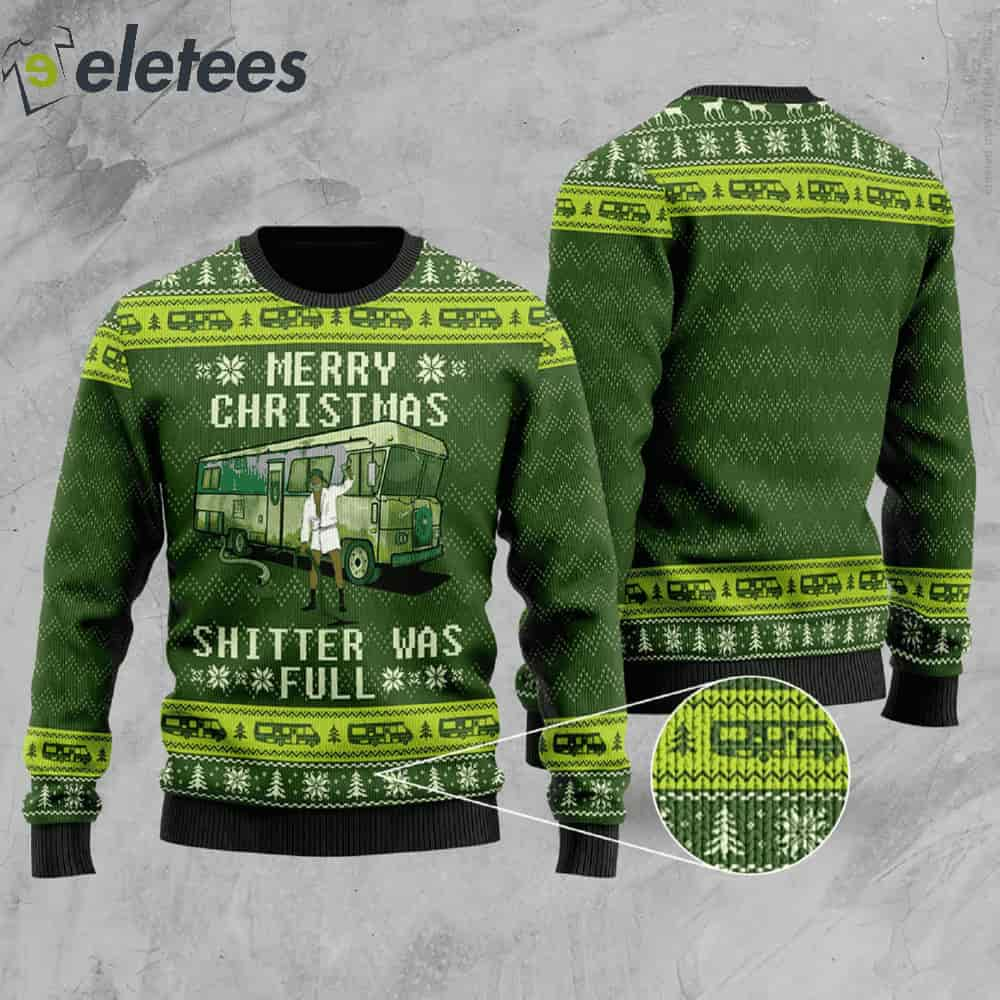 Merry Christmas Shitter Was Full Green Ugly Christmas Sweater