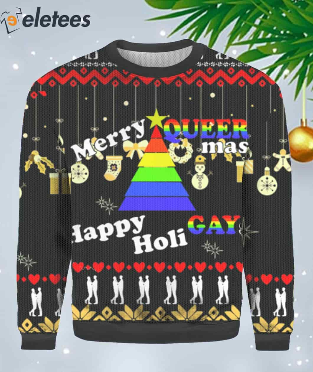 Merry Queer mas Happy Holi Gays Ugly Christmas Sweater