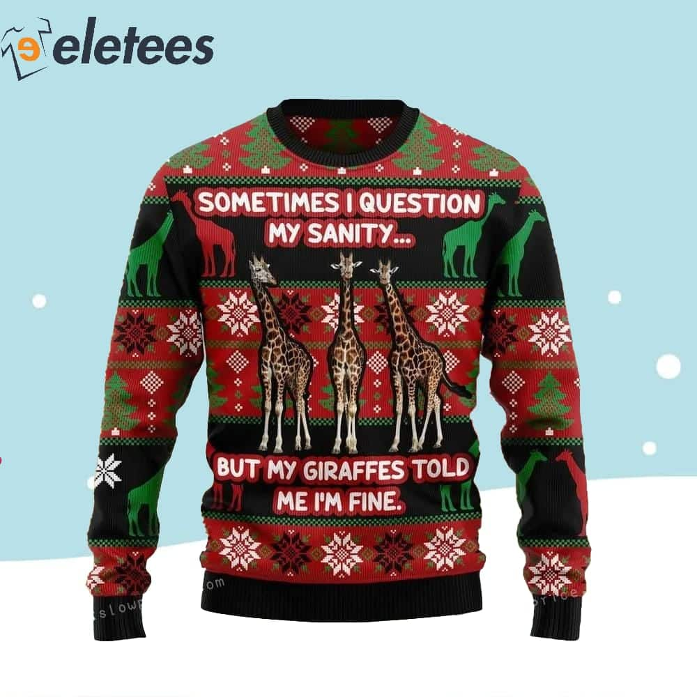 My Sanity Question Giraffe Ugly Sweater