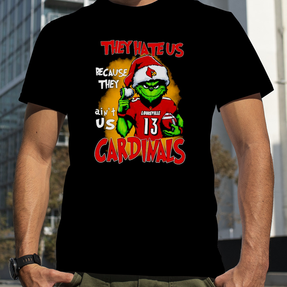 Santa Grinch They Hate Us Because They Ain’t Louisville Cardinals Football Shirt