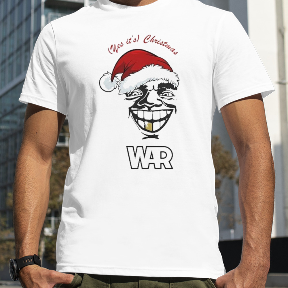 War The Band Yes It’s Christmas 2023 T-shirt