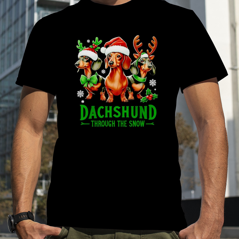 Dachshund Xmas through the snow shirt