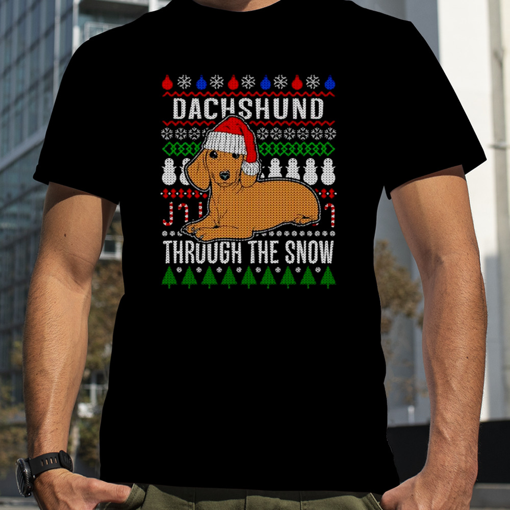 Dachshund through the snow Ugly Christmas shirt