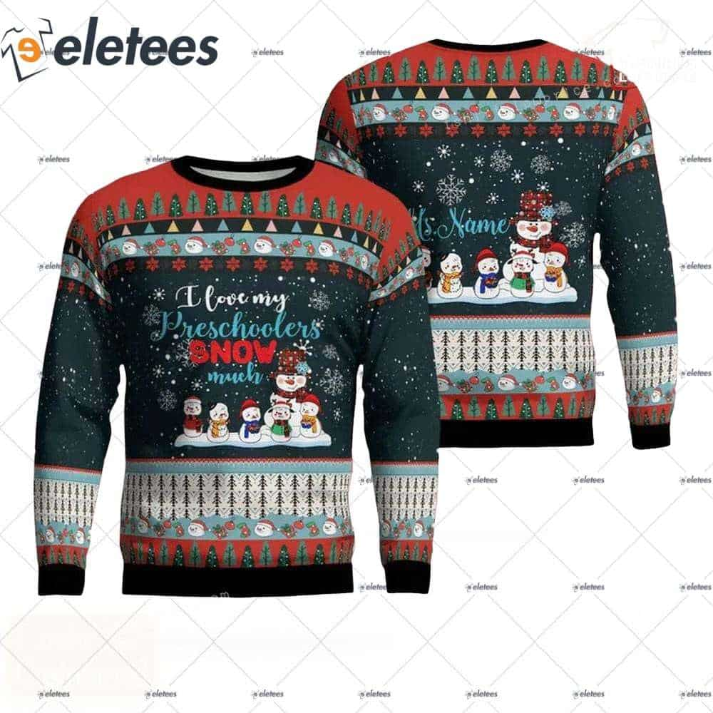 Personalized I Love My Preschoolers Snow Much Christmas Ugly Sweater Party