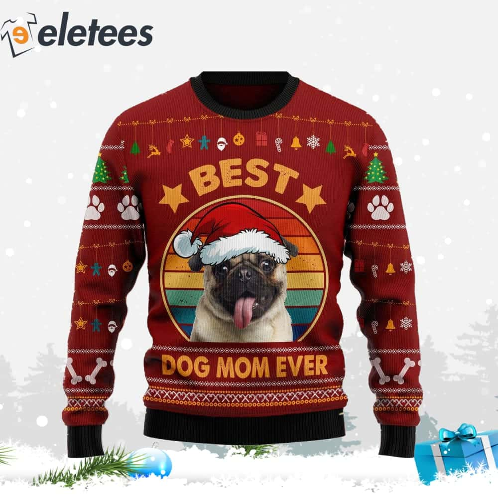 Pug Best Dog Mom Ever Ugly Christmas Sweater