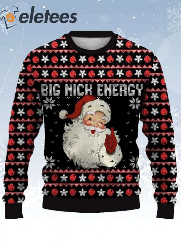 Santa Big Nick Energy Ugly Christmas Sweater