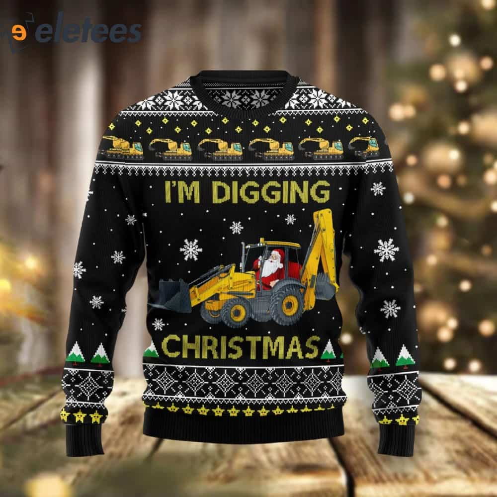 Santa Driving Excavator I'm Digging Christmas Ugly Sweater