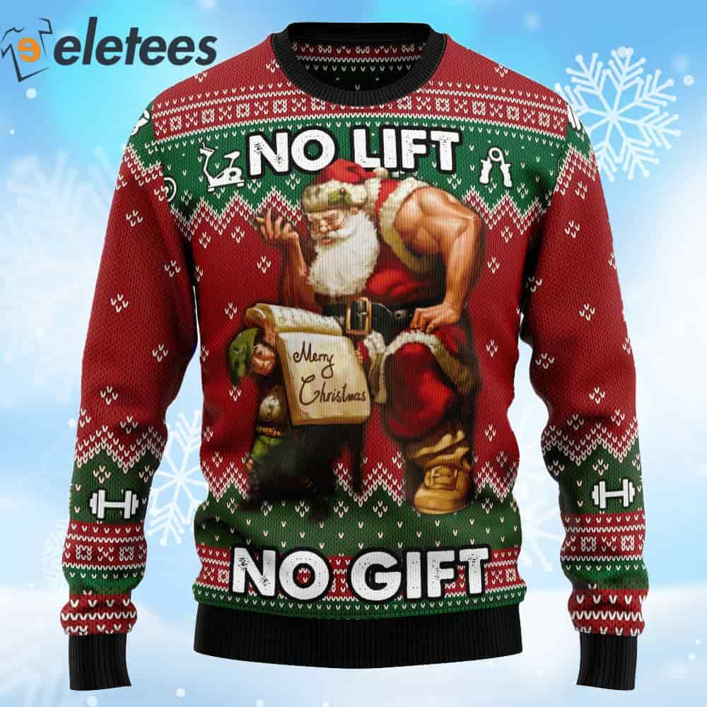 Santa No Lift No Gift Ugly Christmas Sweater