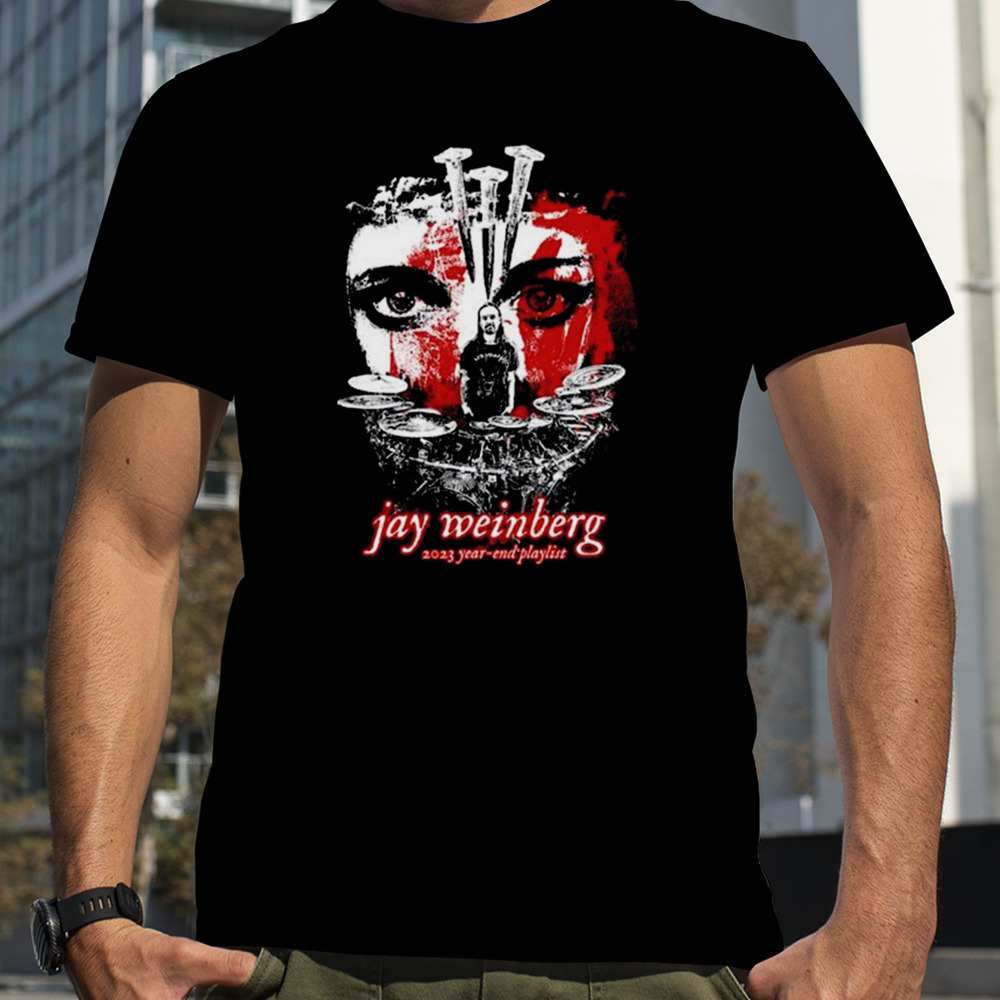 Jay Weinberg 2023 Year-end Playlist T-shirt