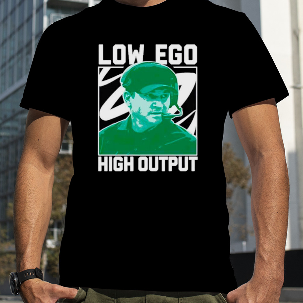 Jonathan Smith low ego high output shirt