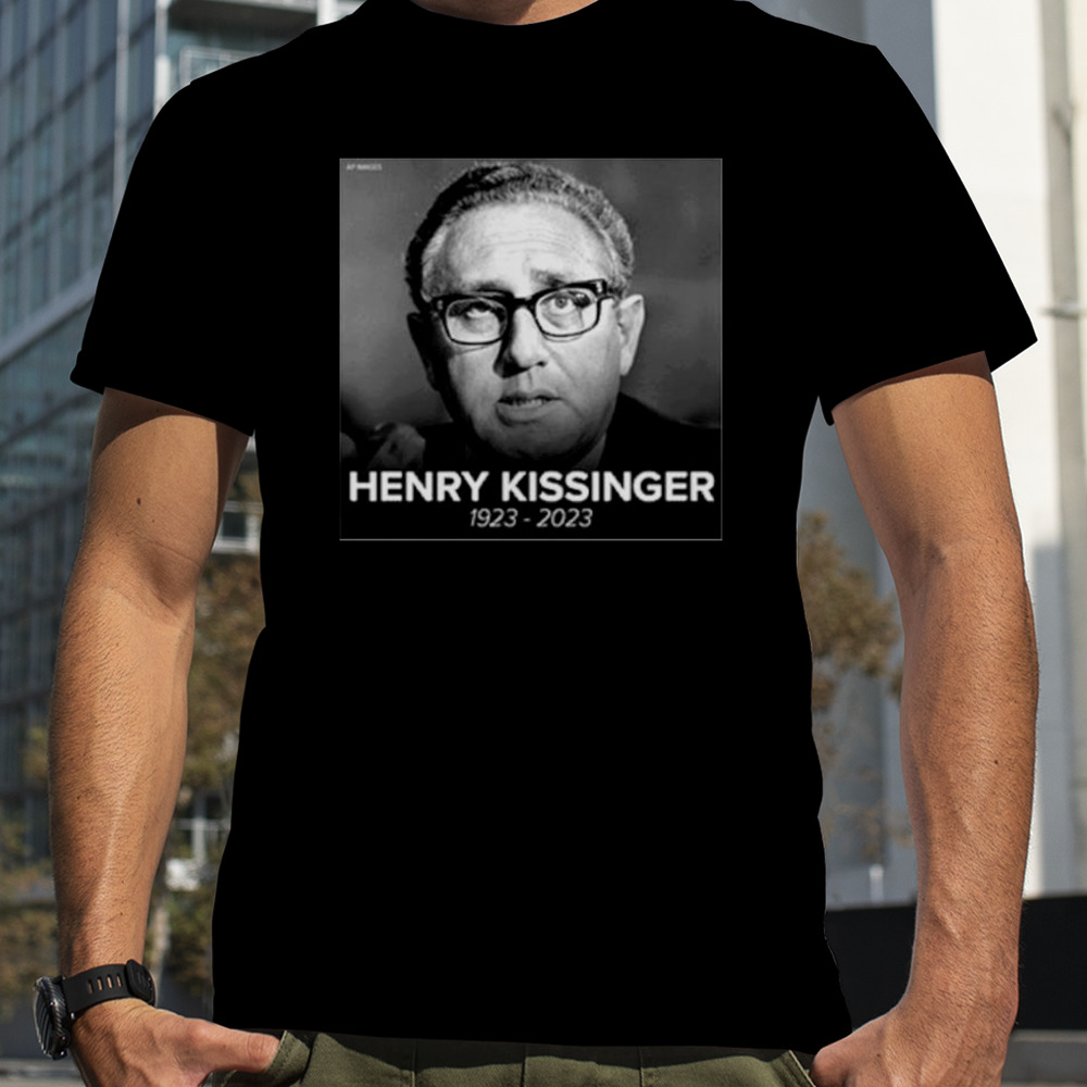 RIP Henry Kissinger 1923-2023 shirt