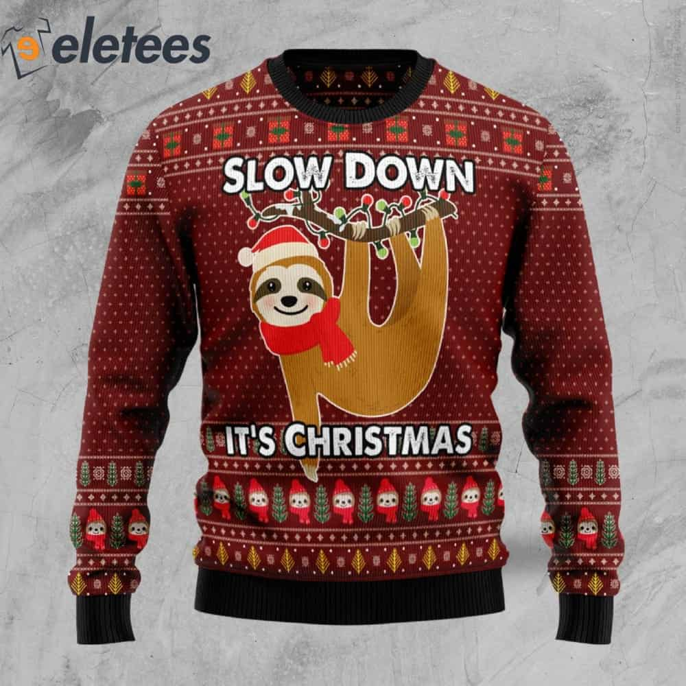 Sloth Slow Down It's Christmas Ugly Sweater