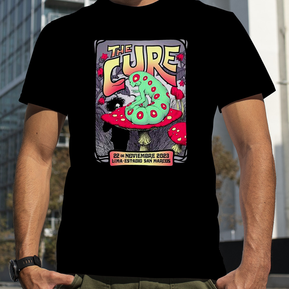 The Cure Tonight In Estadio San Marcos Lima 22 November 2023 Shows Of A Lost World 2023 T-Shirt