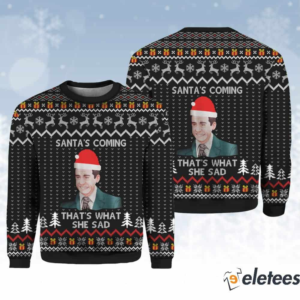 The Office Santa's Coming That's What She Said Christmas Sweater