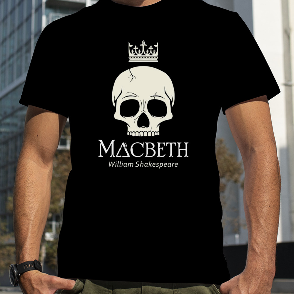 The Tragedy Of Macbeth Film Skull Crown shirt