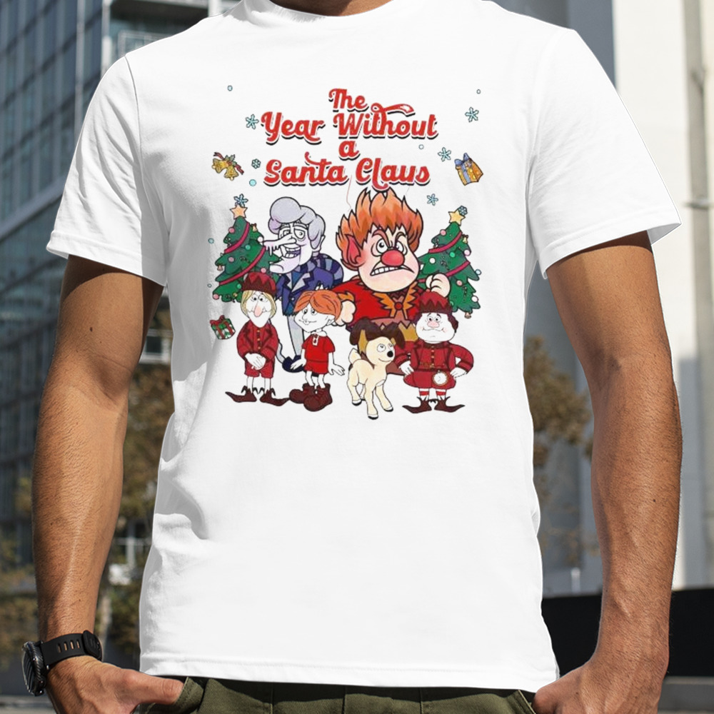 The Year Without A Santa Claus Christmas T-shirt