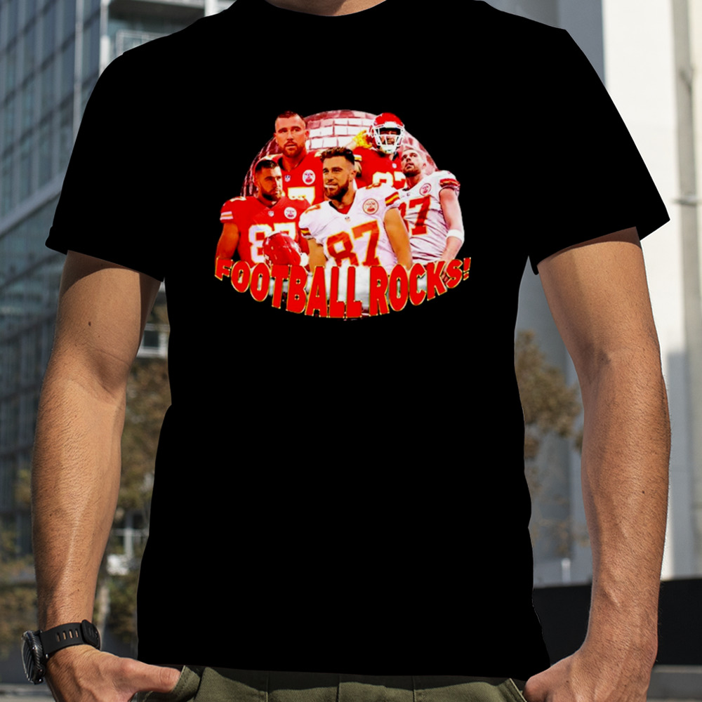 Travis Kelce KC Chiefs football rocks shirt