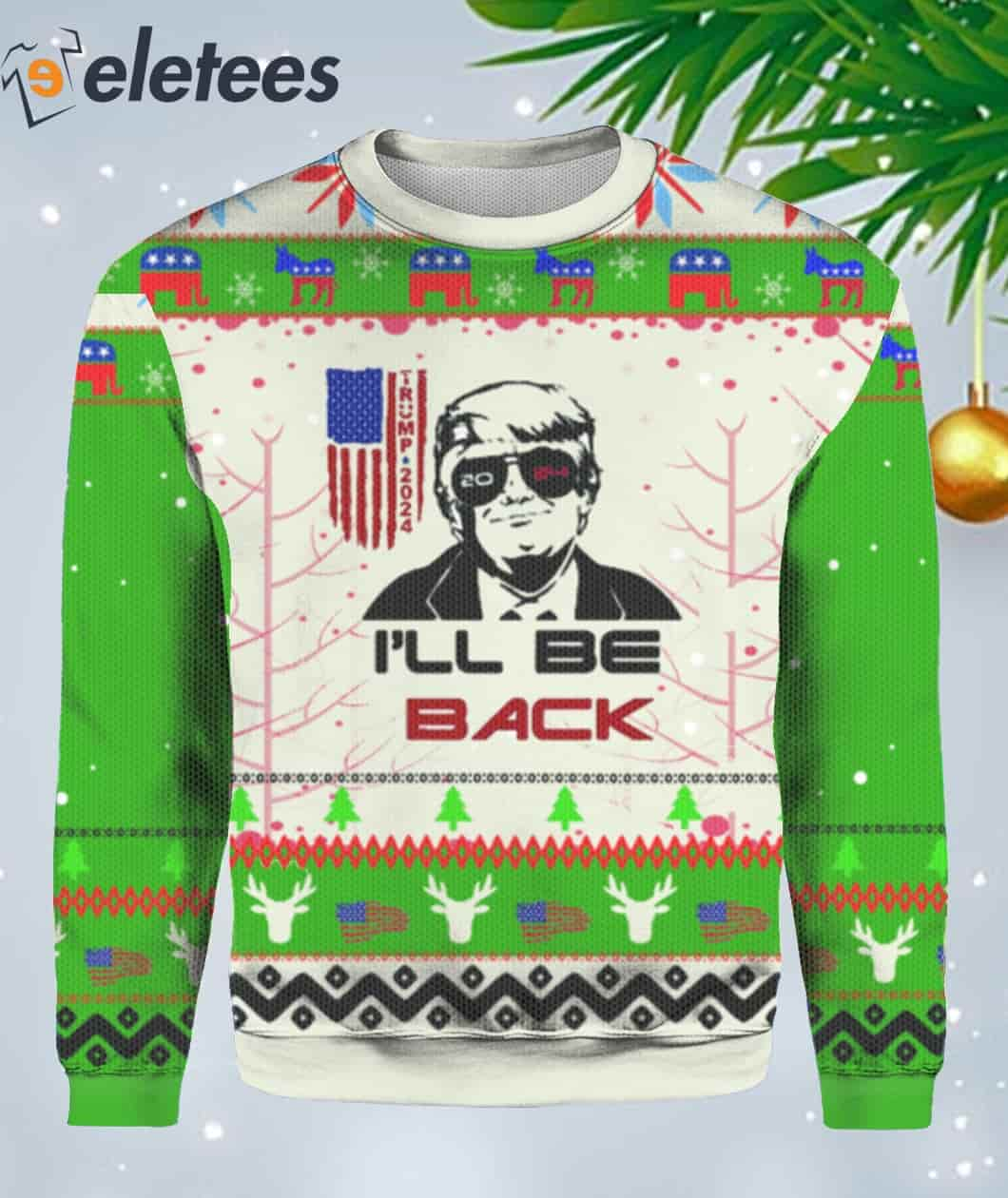 Trump 2024 I'll be Back Ugly Christmas Sweater