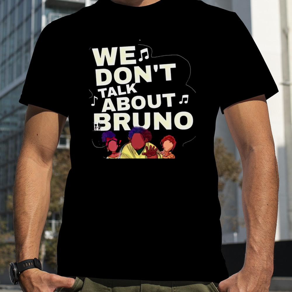 We Don’t Talk About Bruno Encanto Cartoon Movie shirt