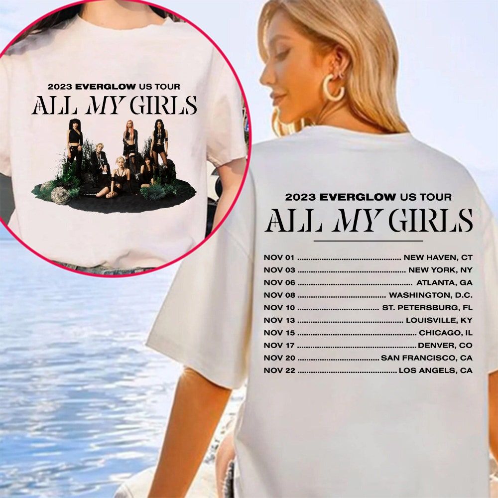 2023 Everglow US Tour Merch, All My Girls Tour 2023 US Shirt, All My Girls Tour Dates 2023 T-Shirt