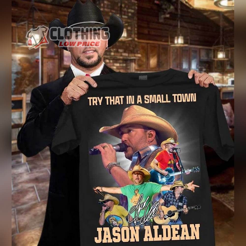 25Th Anniversary Jason Aldean Shirt, The Aldean Team Shirt, Try That In A Small Town Shirt, Jason Aldean Burnin It Down Merch