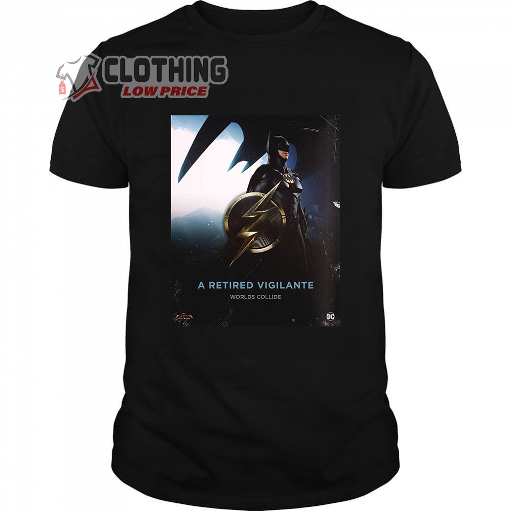 A Retired Vigilante Worlds Collide Merch, Batman The Flash Movie 2023 T-Shirt