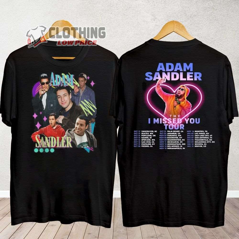 Adam Sandler Concert 2023 Merch, The I Missed You Tour 2023 Sweatshirt, Adam Sandler Lyrics Shirt, Adam Sandler The I Missed You Tour T-Shirt