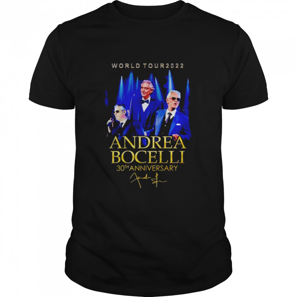 Andrea Bocelli World Tour 2022 Merch Andrea Bocelli 30Th Anniversary Shirt Andrea Bocelli Signature T-Shirt