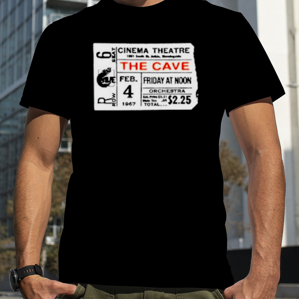 Cinema theatre the cave general admission shirt