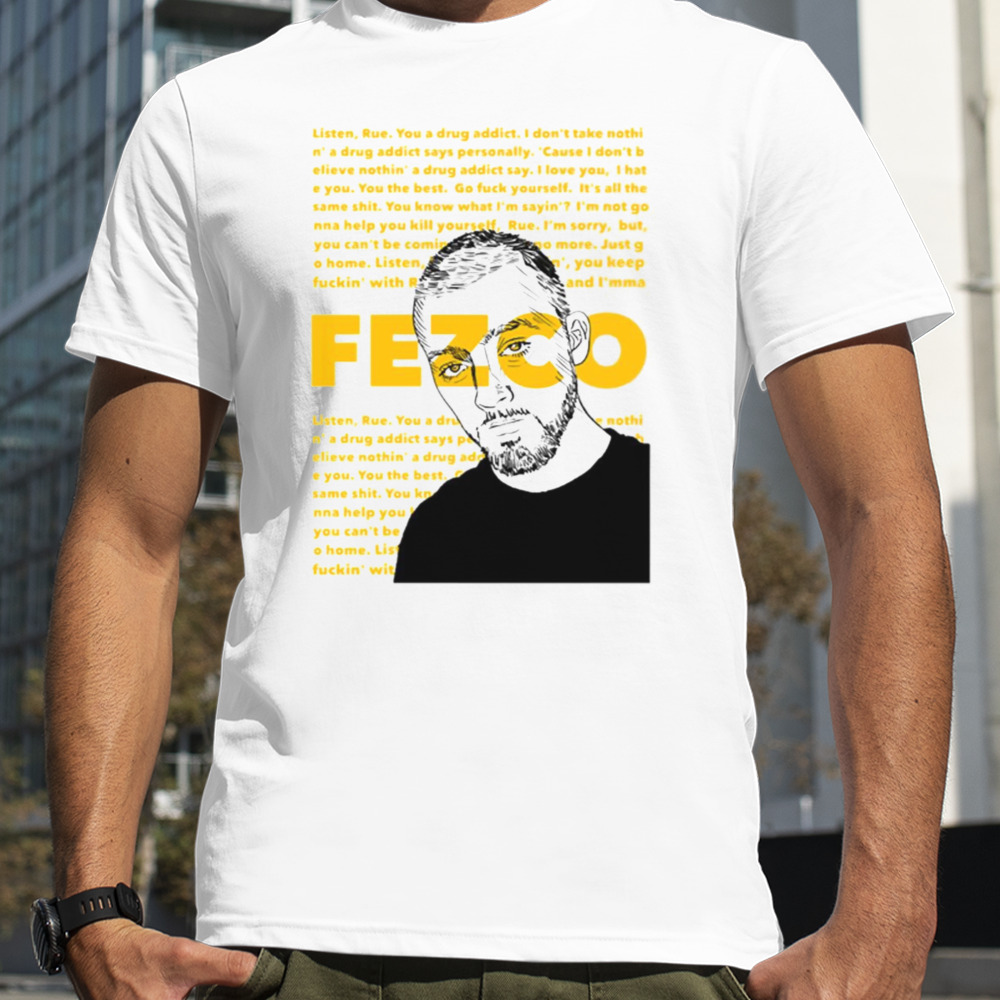 Fezco From Euphoria shirt