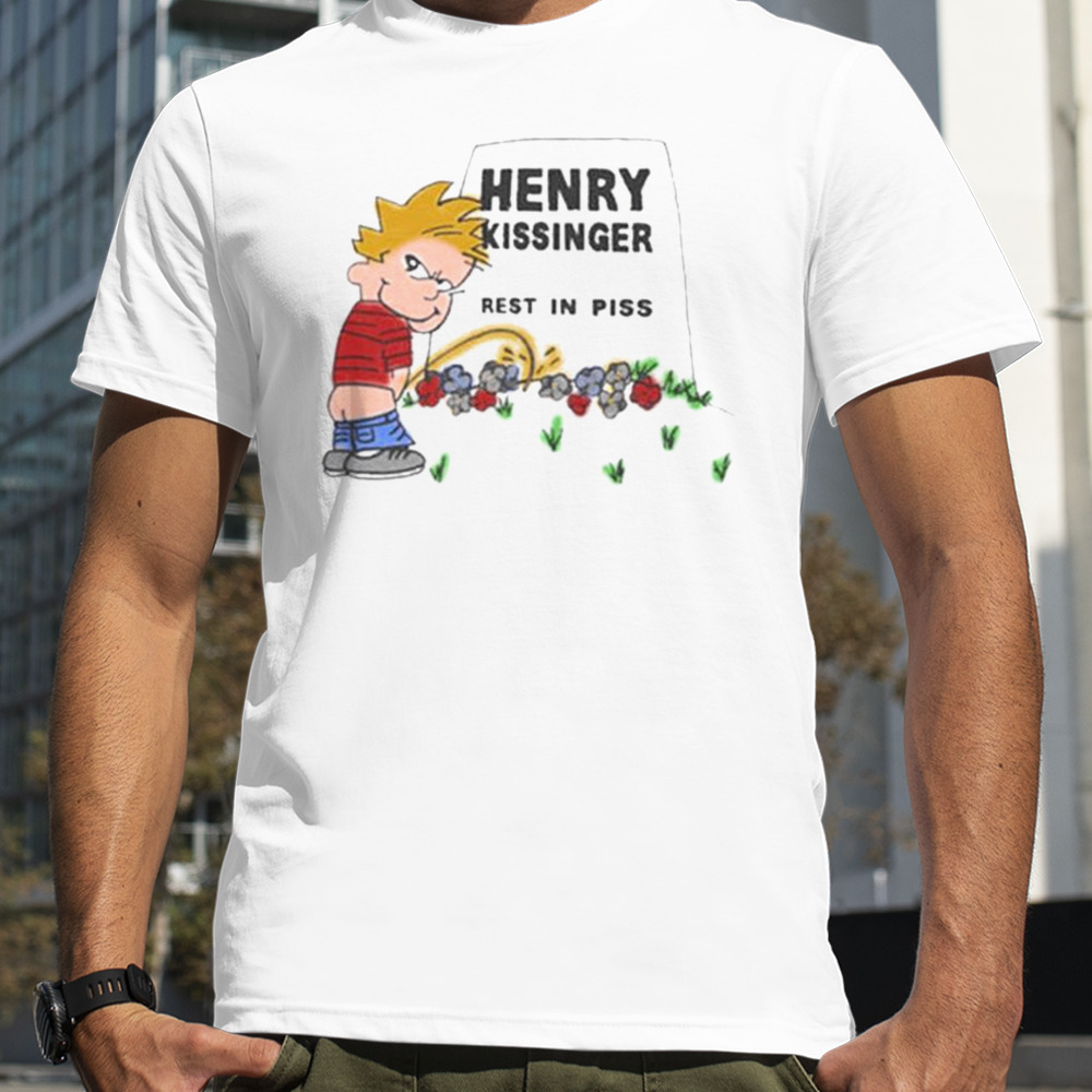 Henry Kissinger Rest In Piss T-shirt