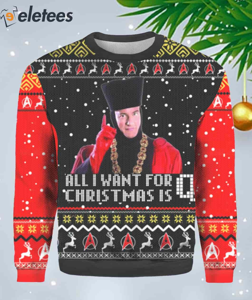John De Lancie All I Want for Christmas is Q Ugly Christmas Sweater