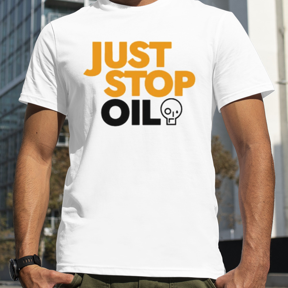 Just Stop Oil Anti Environment Protest Save Earth Activist Green T-Shirt