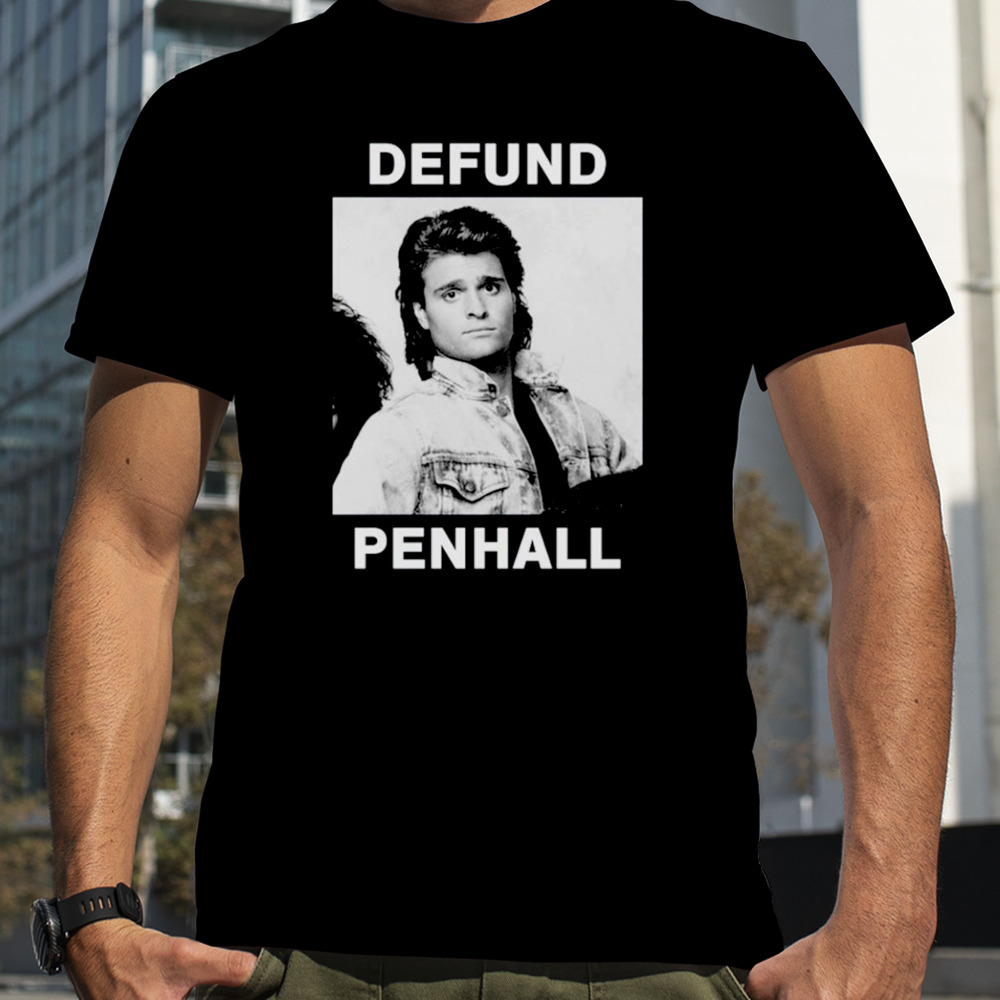 Peter Deluise Defund Penhall shirt