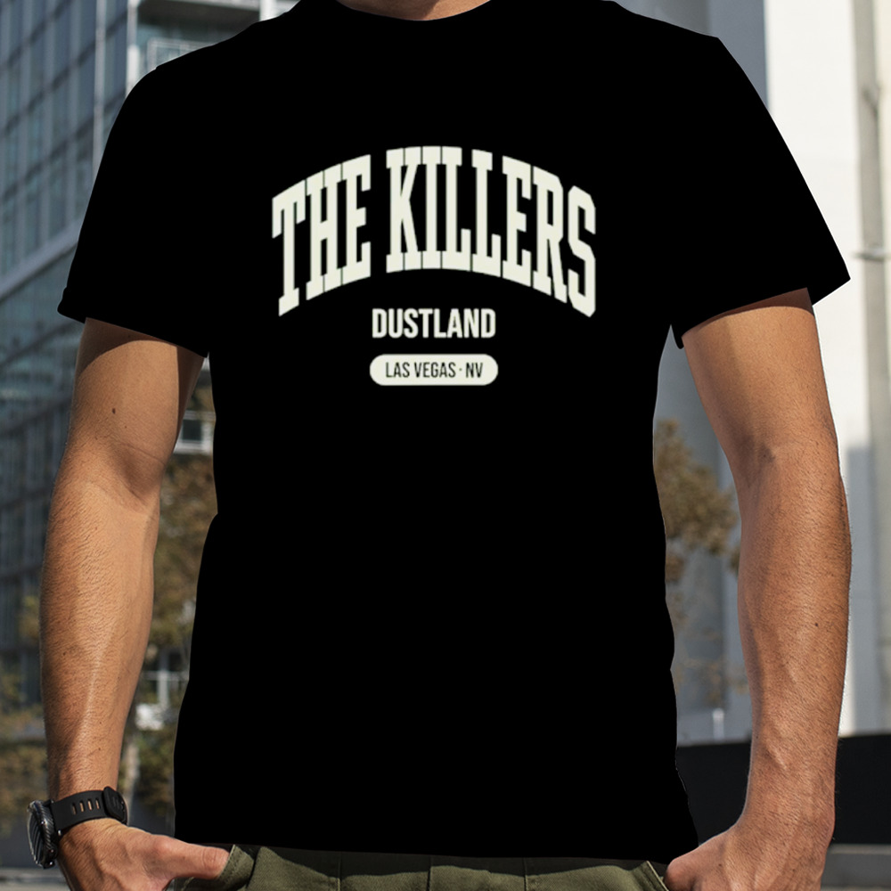 The Killers Dustland Las Vegas Nv shirt