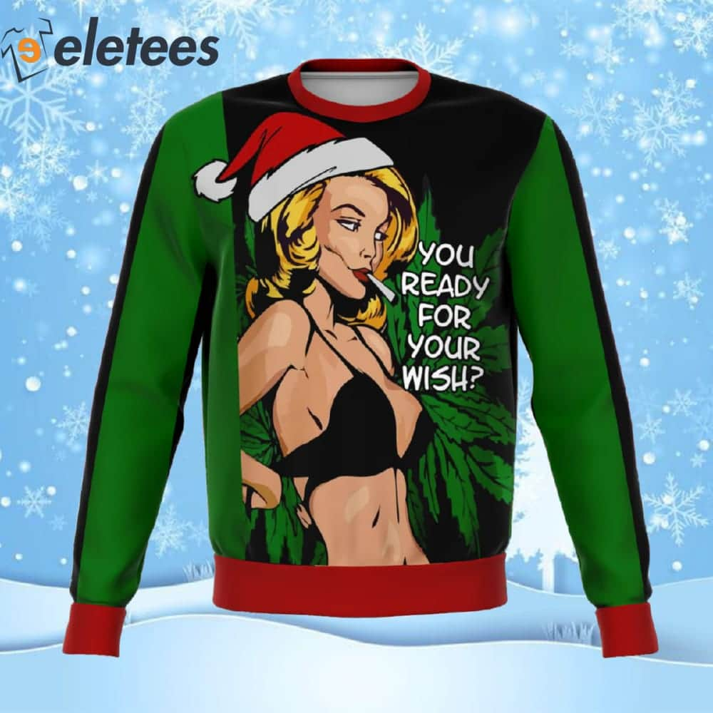 You Ready For Your Wish Ugly Christmas Sweater