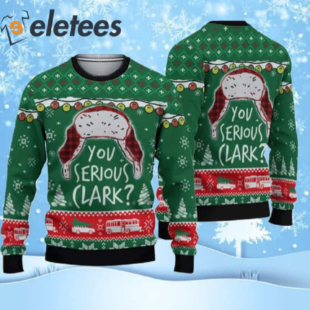 You Serious Clark Ugly Knitted Christmas Sweater