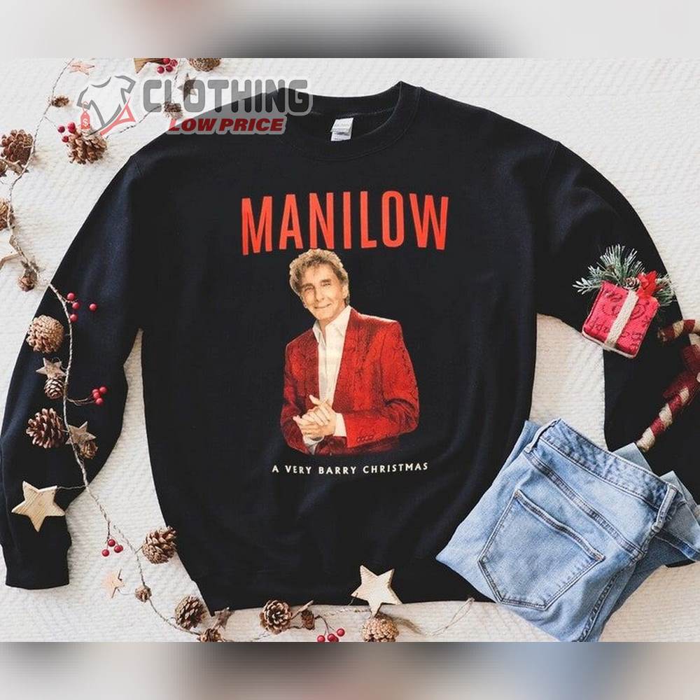 Barry Manilow Christmas Hits 2023 Sweatshirt, Manilow Tour 2023 Tickets T-Shirt, 2023 Manilow Songs Christmas Shirt