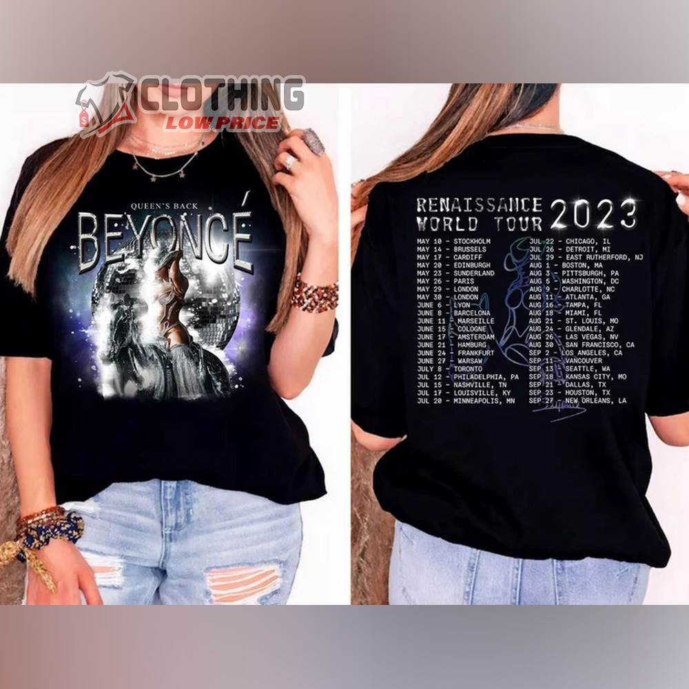 Beyonce Queen's Back Merch, Beyonce Renaissance World Tour 2023 Shirt, Beyonce Renaissance Tour Dates 2023 Setlist T-Shirt